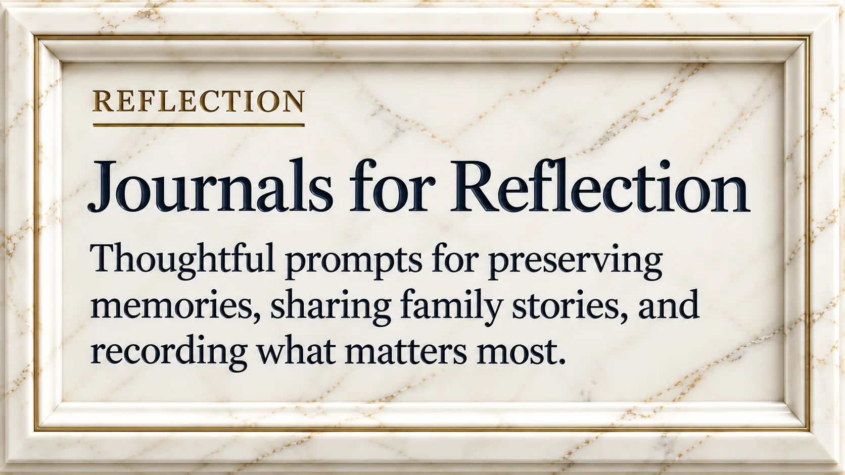 Journals for Reflection: thoughtful prompts for preserving memories, sharing family stories, and recording what matters most.